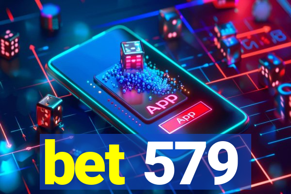 bet 579